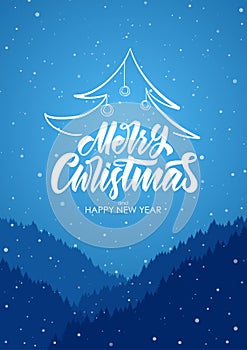Vector illustration: Merry Christmas and Happy New Year. Handwritten type lettering on blue mountais forest background