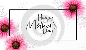 Vector illustration of mother`s day greetings banner template with blooming gerbera flowers and hand lettering quote -