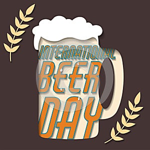 Vector illustration of a postcard in a paper-cut style. a glass of beer with the inscription international beer day
