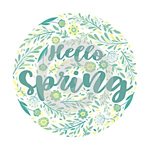 Vector illustration with round frame from hand drawn flowers, leaves, floral elements and lettering Hello spring for greeting card