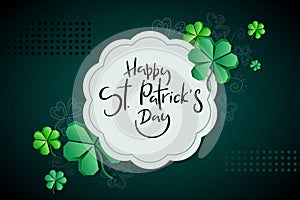 Vector illustration of saint patricks day greetings banner template with hand lettering label - happy st. patrick`s day-