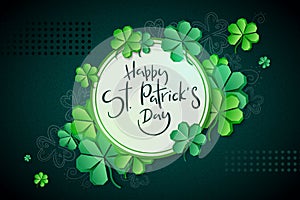 Vector illustration of saint patricks day greetings banner template with hand lettering label - happy st. patrick`s day-