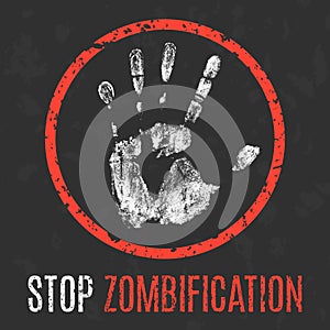 Vector illustration. Social problems. Stop zombification.