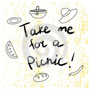 Vector illustration take me for a picnic. Hand-drawn lettering and elements with texture background