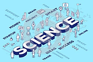 Vector illustration of three dimensional word science with people and tags on blue background with scheme.