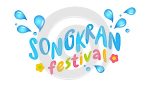 Vector illustration of typography with drops for Songkran festival. Vector icon for Songkran