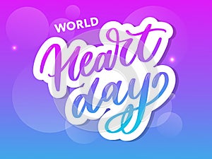 Vector illustration for World Heart Day lettering calligraphy