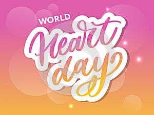 Vector illustration for World Heart Day lettering calligraphy