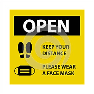 Vector illustration of yellow open sign with an advice or precaution to wear a face mask and keep your distance in reflect to the