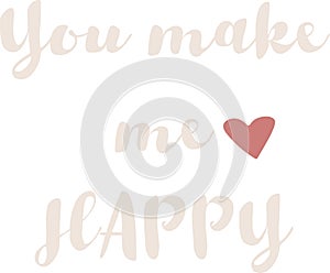 Vector Illustration with you make me happy wording