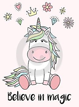 Vector image of a cute unicorn with hearts, a crown, stars, diamonds, flowers and the inscription Believe in magic. Concept of hol
