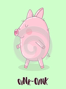 A vector image of a cute walking pig on a green background with the inscription Oink. Illustration for New Year, Christmas, prints