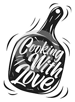 Vector image of a cutting kitchen board with the inscription Cooking with love. Lettering. Decor for the wall. Vintage poster