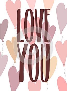 Vector image of the inscription Love you on the background of ballons in the heart shape . Illustration for Valentine`s Day, lover