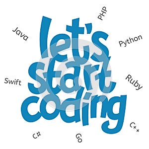 A vector image with a lettering Let`s start coding. A children coding theme text with the programming languages
