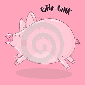 Vector image of a running pig on a pink background with the words Oink. Illustration for New Year, Christmas, prints, invitations,