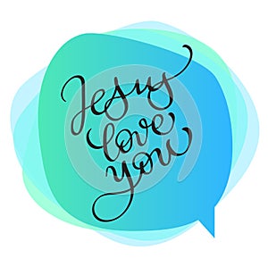 Vector Jesus love you text on blue background. Calligraphy lettering Vector illustration EPS10