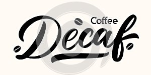 Vector lettering "Decaf Coffee photo