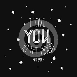 Vector lettering I Love you to the moon and back