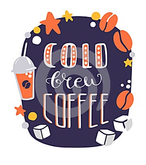 Vector lettering illustration Cold Brew Coffee.