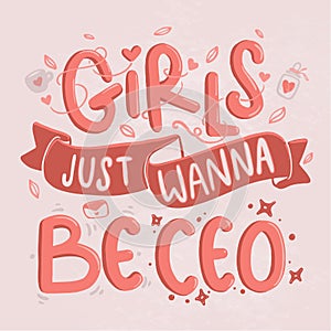 Vector Lettering Typography Quote Poster Inspiration Motivation Lettering Quote Illustration Girls Just Wanna Be CEO