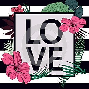 Vector love tropical print. Frame with slogan on photo