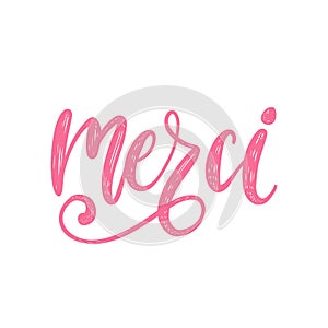 Vector Merci calligraphy, french translation of Thank You phrase. Hand lettering of thankfulness word photo