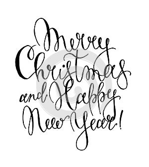 Vector Merry Christmas and Happy New Year. Hand painted holiday phrase on white background. For design or print.