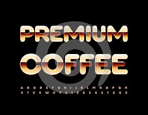Vector modern Sign Premium Coffee. Stylish Golden Font. Luxury Alphabet Letters and Numbers set