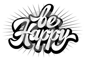 Vector monochrome illustration with calligraphic inscription call to be happy photo