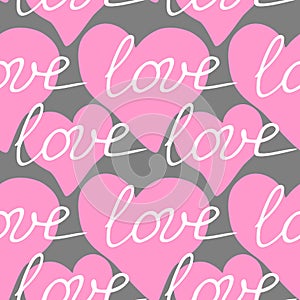 Vector pink seamless pattern with pink hearts and inscriptions - love. Romantic background texture