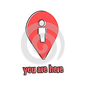 Vector position icon. You are here on cartoon style on white isolated background