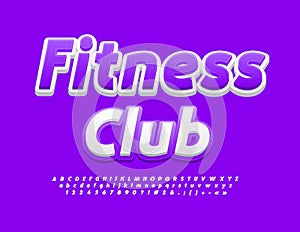 Vector Poster Fitness Club. Modern Bright Font. Creative Alphabet Letters and Numbers set
