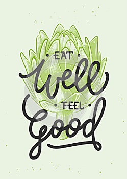 Vector poster with hand drawn unique typography design element for wall decoration, prints. Eat well feel good, modern brush