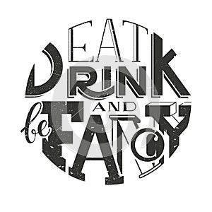 Vector poster lettering inscription Eat drink and be fancy.