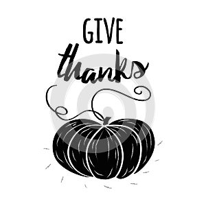 Vector print with hand drawn black pampkin and text Give Thanks on white background banner, logo, sign, label card