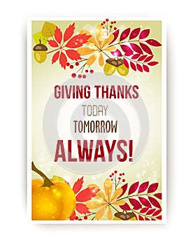 Vector quote - Giving thanks today, tomorrow, always. Happy Thanksgiving Day card template.