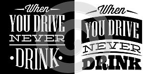 Vector quote in retro style with warning about the dangers of driving while intoxicated