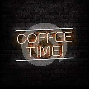 Vector realistic  neon sign of Coffee Time logo for decoration and covering on the wall background. Concept of cafe and co