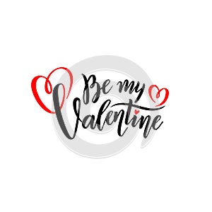 Vector romantic handwritten lettering Be my Valentine. Calligraphic Isolated text for Happy Valentine`s Day with hearts