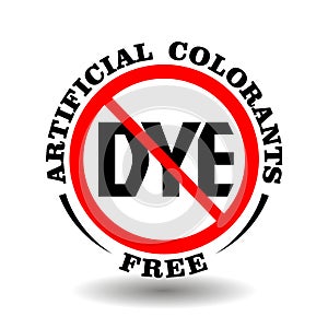 Vector round stamp No artificial colorants, non synthetic colors for product packaging. Circle icon DYE free isolated on white photo