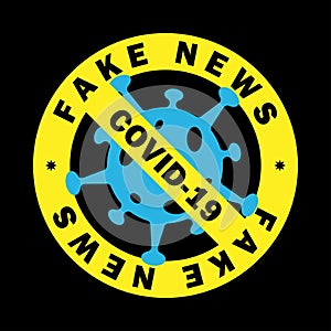 Vector round yellow badge with strikethrough virus sign and fake news COVID-19 text. Vector EPS 10