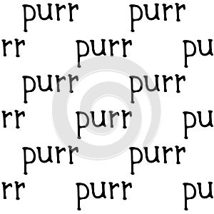 Vector seamless pattern word purr hand-drawn. Illustration in doodle style black outline on a white background