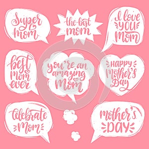 Vector set of Mothers Day hand lettering in speech bubbles. Calligraphy collection I Love You, Best Mom Ever etc.