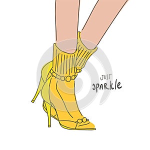 Vector sketch. Woman s legs in yellow socks and high heels shoes. Handwritten quote: just sparkle