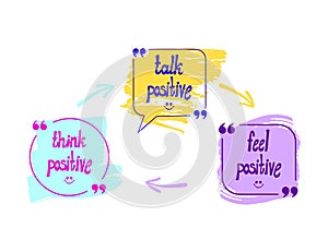 Vector Talk Bubbles with Words: Think, Talk and Feel Positive, Optimistic Lifestyle Concept, Hand Drawn Arrows.