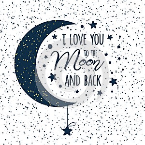 Vector text I love you to the moon and back. St Valentines day inspirational quote darl blue moon sky full of stars