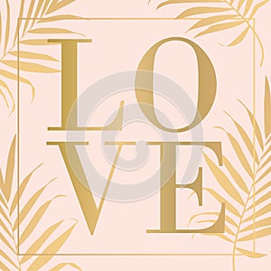 Vector text Love Design Vector illustration with gold palm leaves