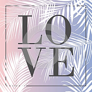 Vector text Love with palm leaves illustration