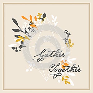 Vector thanksgiving cards template with handwriting gather together and leaf wreath. design for gift cards, print, backgro